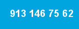 913 146 75 62
